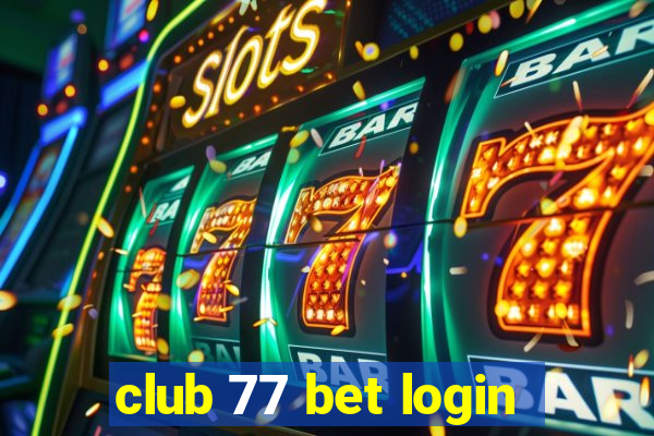 club 77 bet login